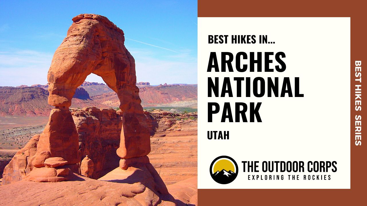 Read more about the article Best Hikes in Arches National Park
