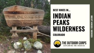 Read more about the article Best Hikes in Indian Peaks Wilderness