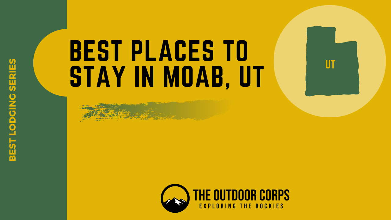 Read more about the article Best Places to Stay in Moab, Utah