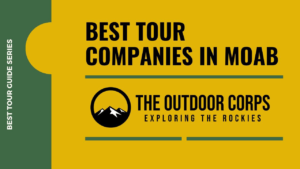 Read more about the article Best Tour Companies in Moab, Utah