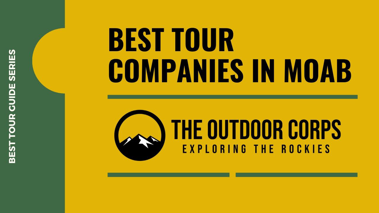 You are currently viewing Best Tour Companies in Moab, Utah