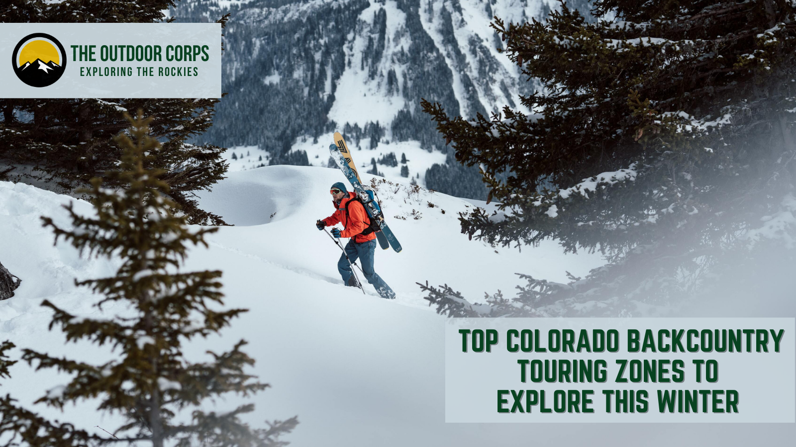 Read more about the article Top Colorado Backcountry Touring Zones to Explore This Winter