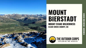 Read more about the article Mount Bierstadt: 14er Hike Review