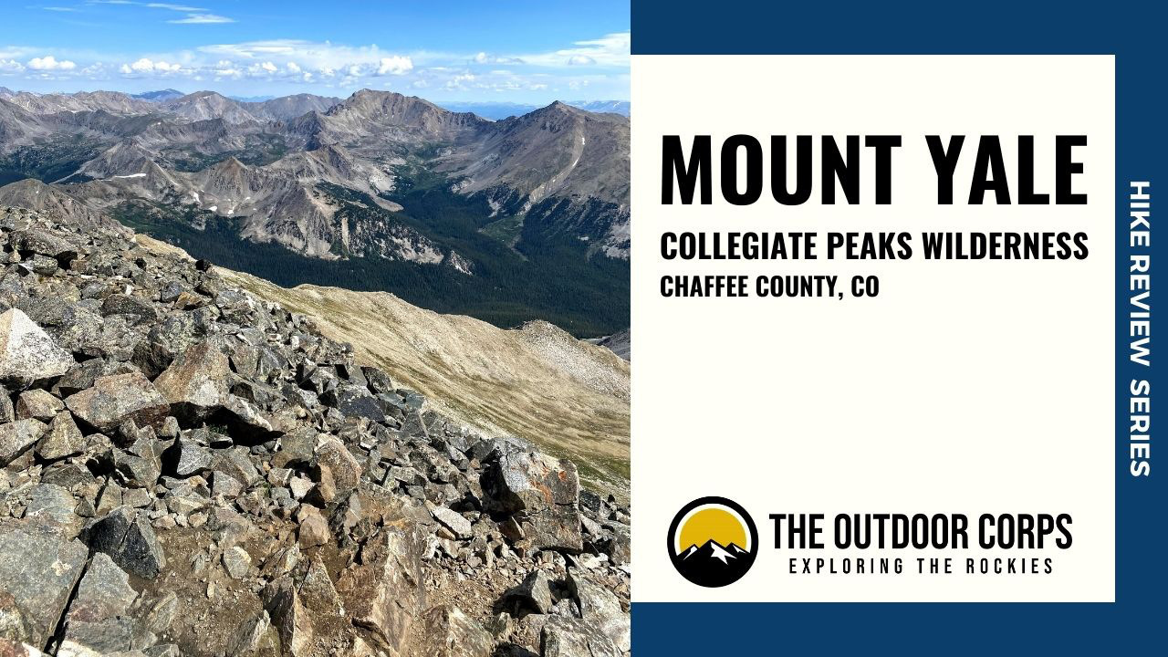 You are currently viewing Mount Yale: 14er Hike Review