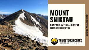 Read more about the article Mount Sniktau: 13er Hike Review