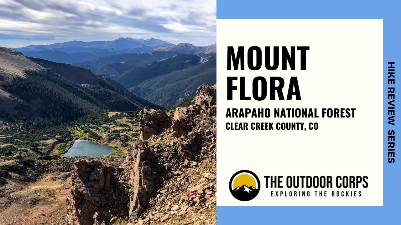 You are currently viewing Mount Flora: 13er Hike Review