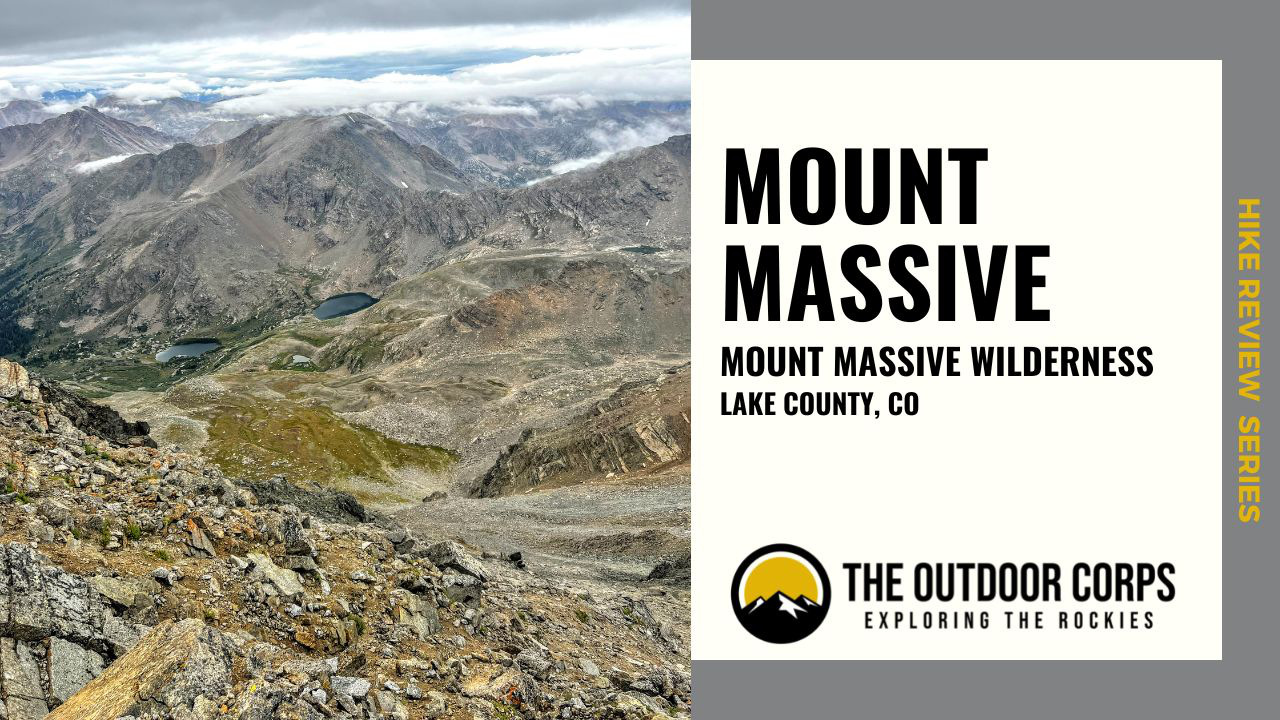 You are currently viewing Mount Massive: 14er Hike Review