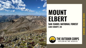 Read more about the article Mount Elbert: 14er Hike Review