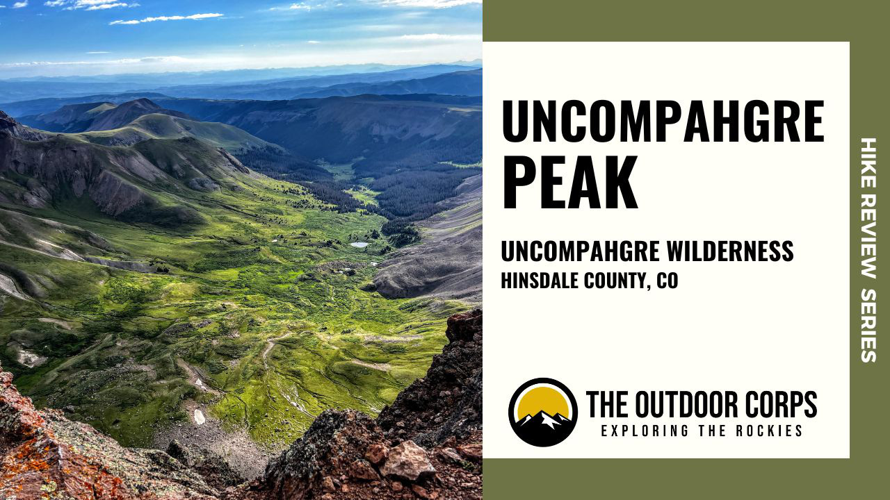 You are currently viewing Uncompahgre Peak: 14er Hike Review