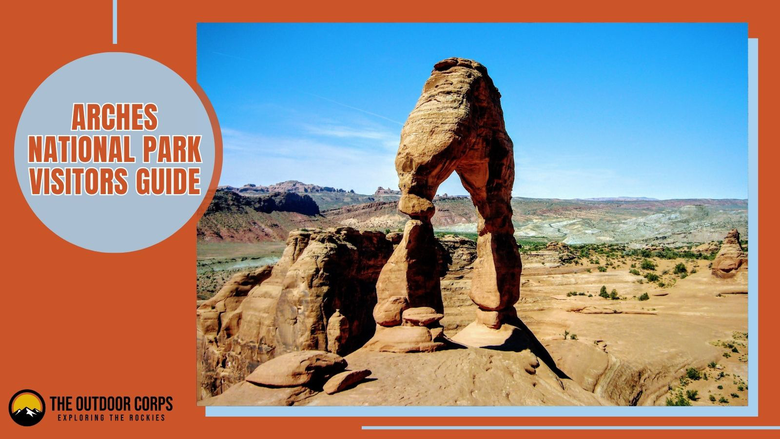 Read more about the article Arches National Park Visitors Guide